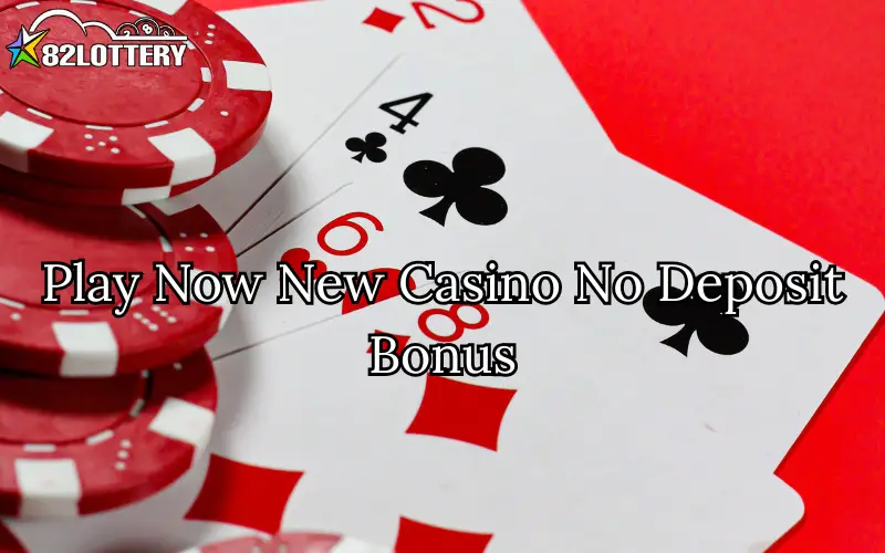 new casino no deposit bonus
