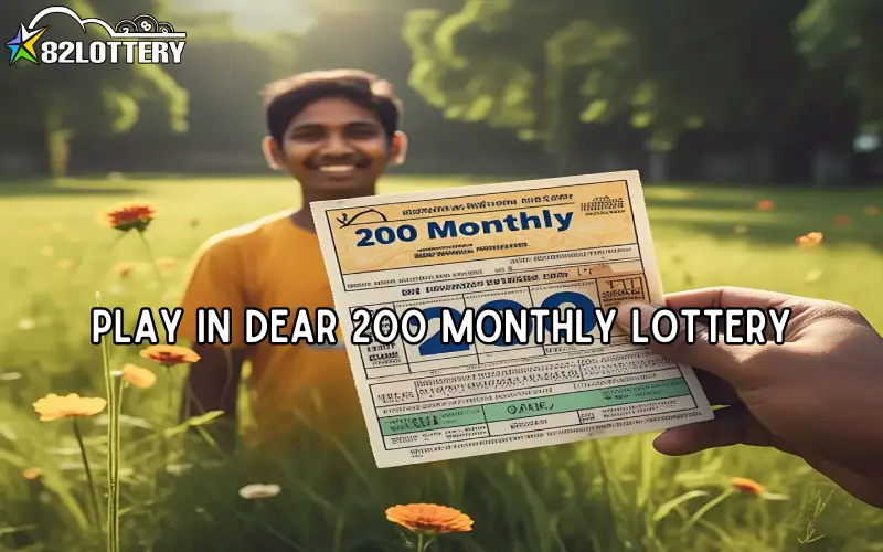 dear 200 monthly lottery