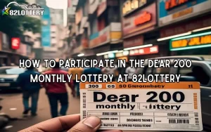 dear 200 monthly lottery