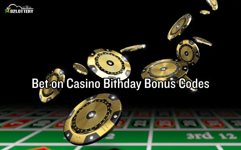 casino birthday bonus codes